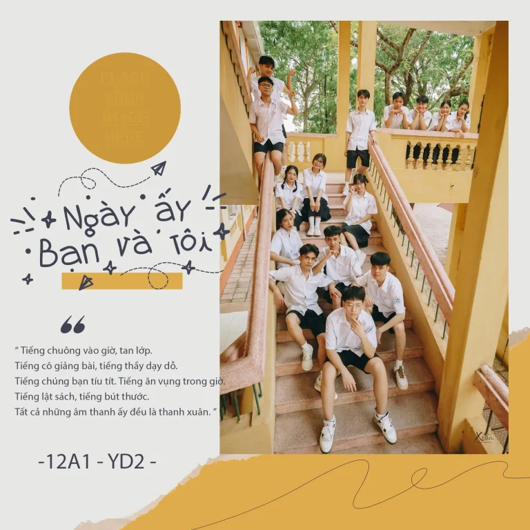 Poster kỷ yếu nền vàng với ảnh nhóm học sinh và chữ Ngày ấy Bạn và tôi